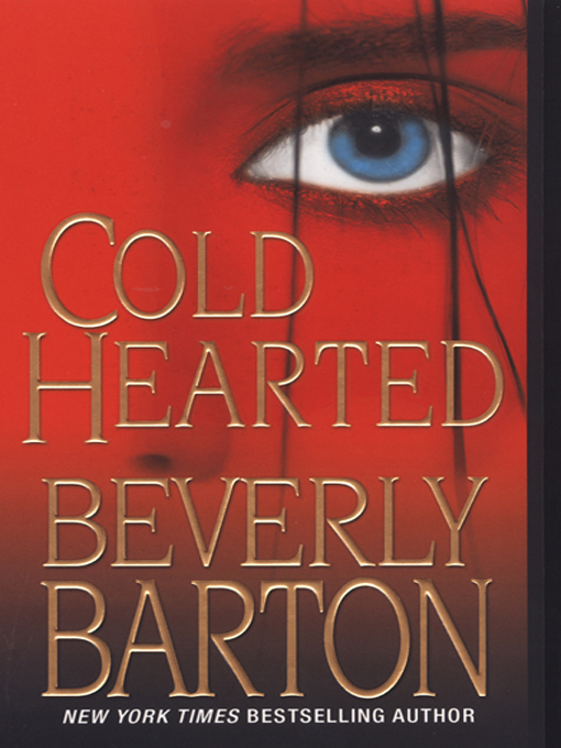 Title details for Cold Hearted by Beverly Barton - Available